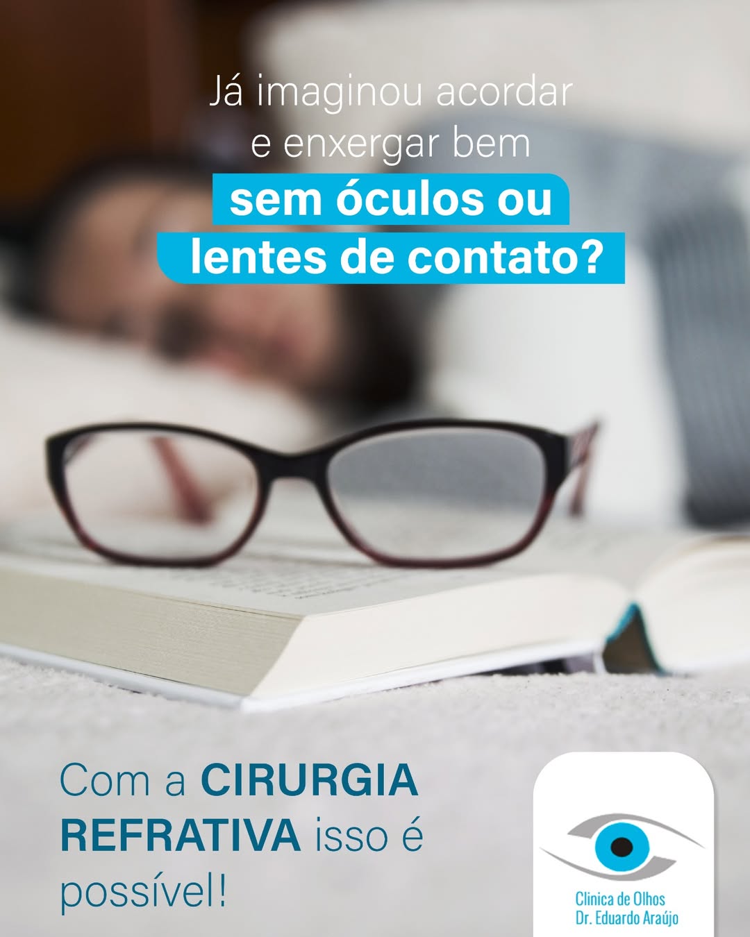 Já imaginou acordar e enxergar bem sem óculos ou lentes de contato?